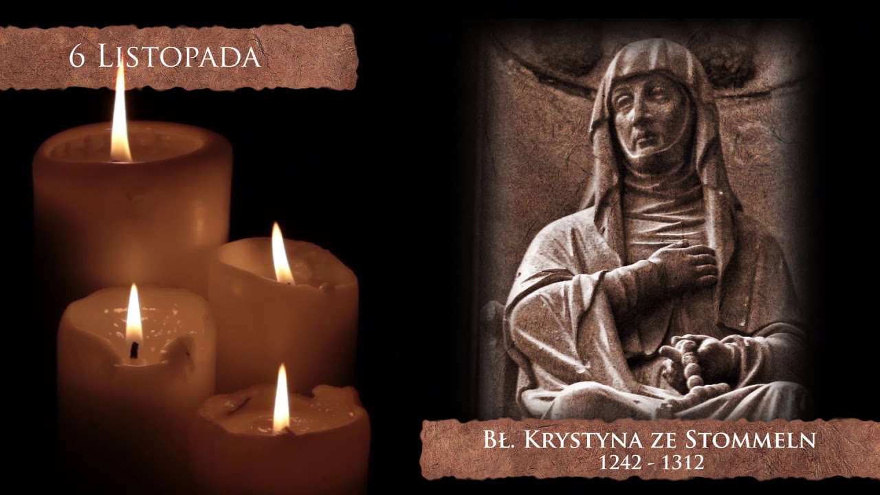 Skarby Kościoła 6 listopada | bł. Krystyna ze Stommeln