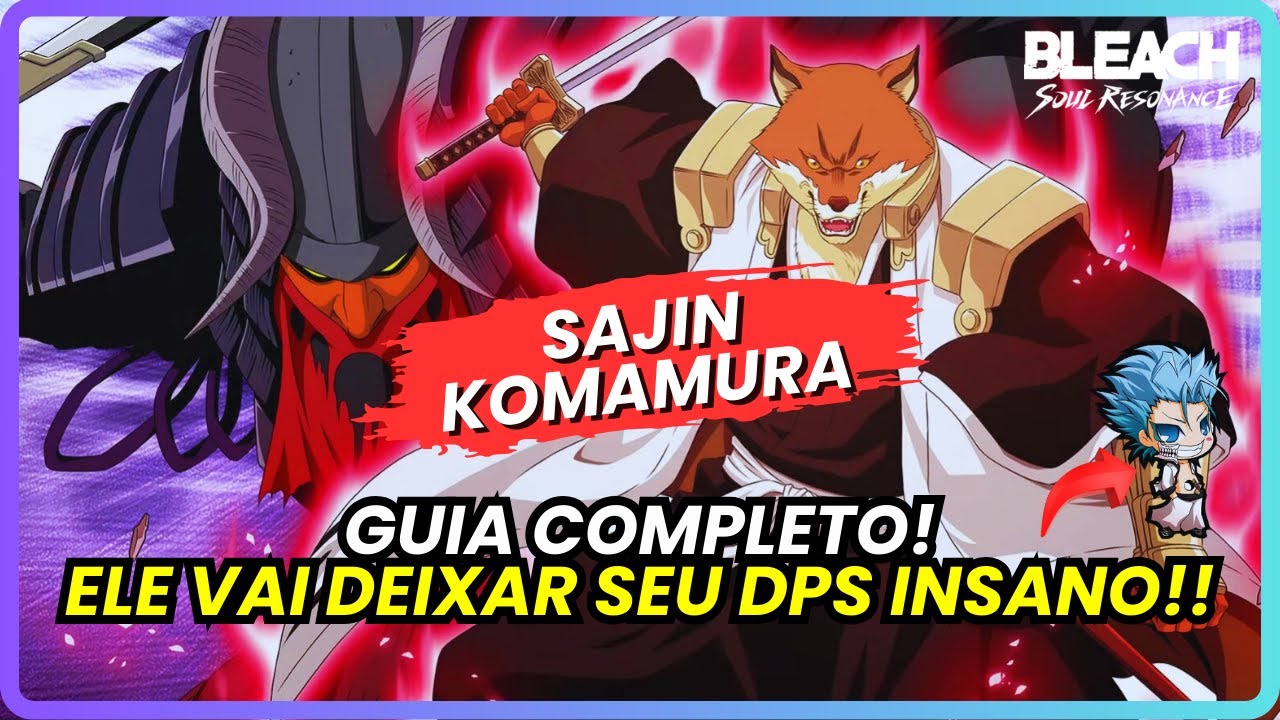 🔥 KOMAMURA É INSANO! | TUDO SOBRE O KIT E BUFFS DE DANO! | BLEACH: SOUL RESONANCE