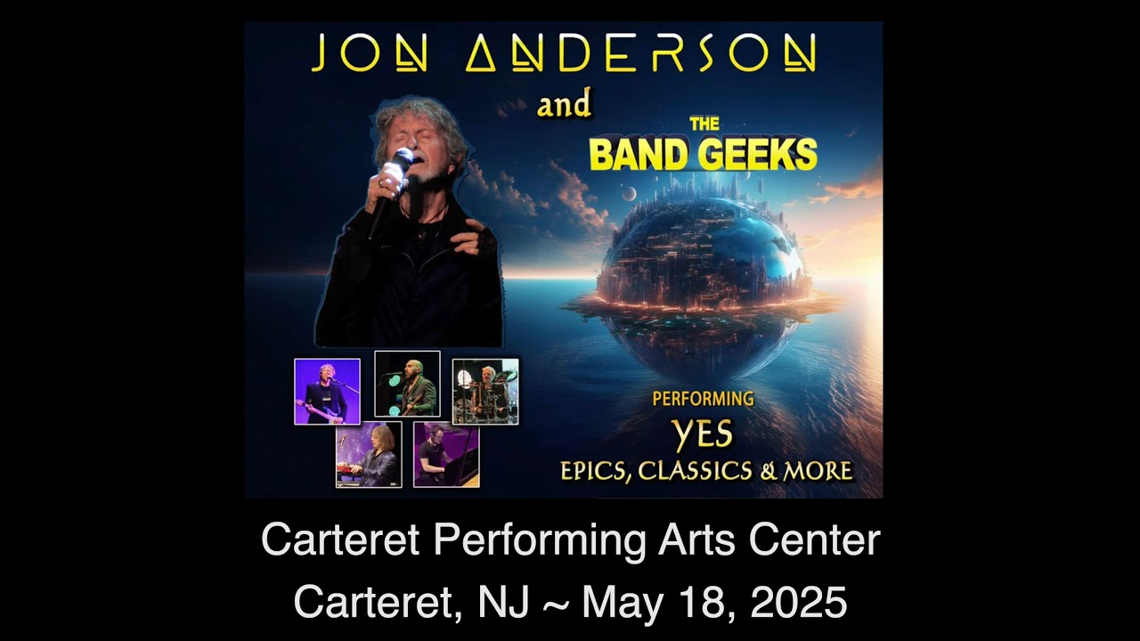 Jon Anderson & The Band Geeks *** FULL SHOW *** Carteret, NJ, May 18, 2025