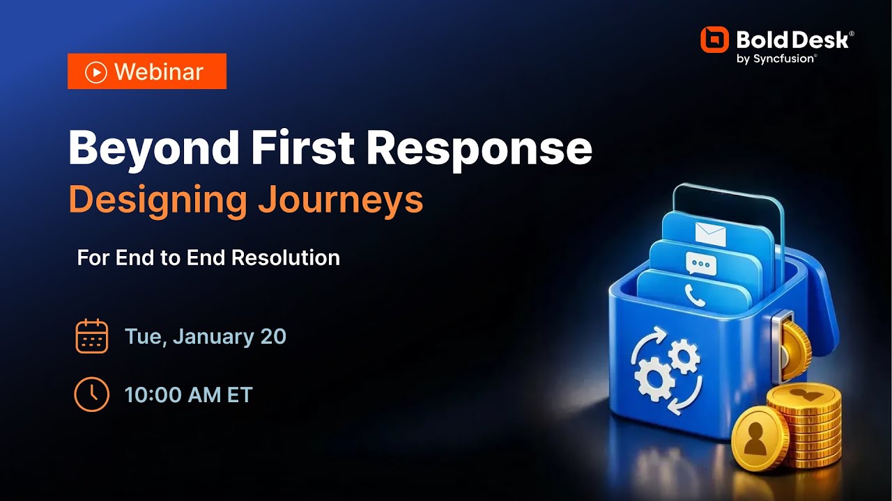 Beyond First Response: Designing Journeys for End-to-End Resolution [Webinar]