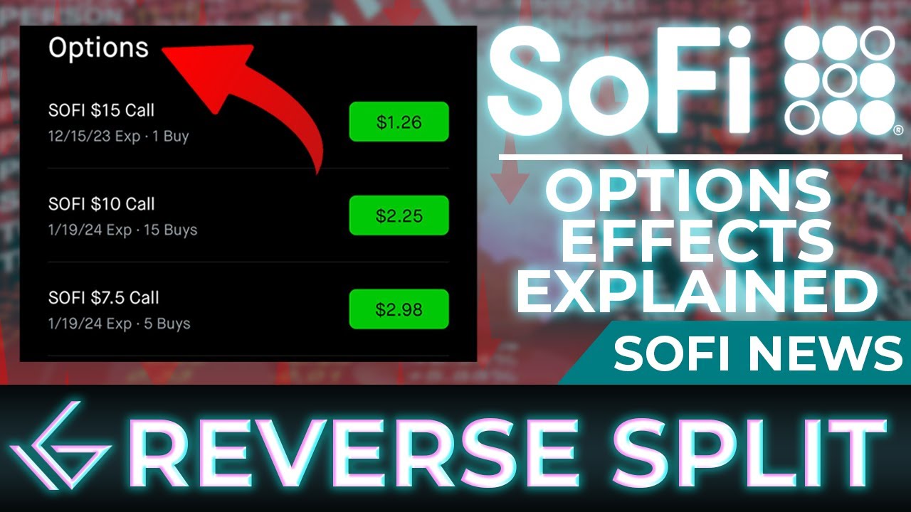 SOFI STOCK: HOW REVERSE SPLIT WOULD AFFECT YOUR OPTIONS!