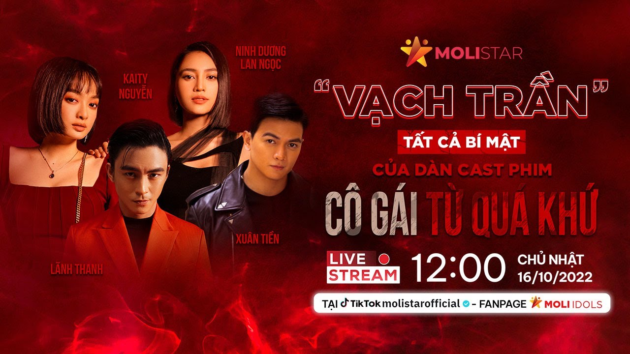 Livestream Dàn Cast Cô Gái Từ Quá Khứ | Lan Ngọc - Kaity Nguyễn Bầm Dập, Lê Xuân Tiền Áp Lực Ra Sao?