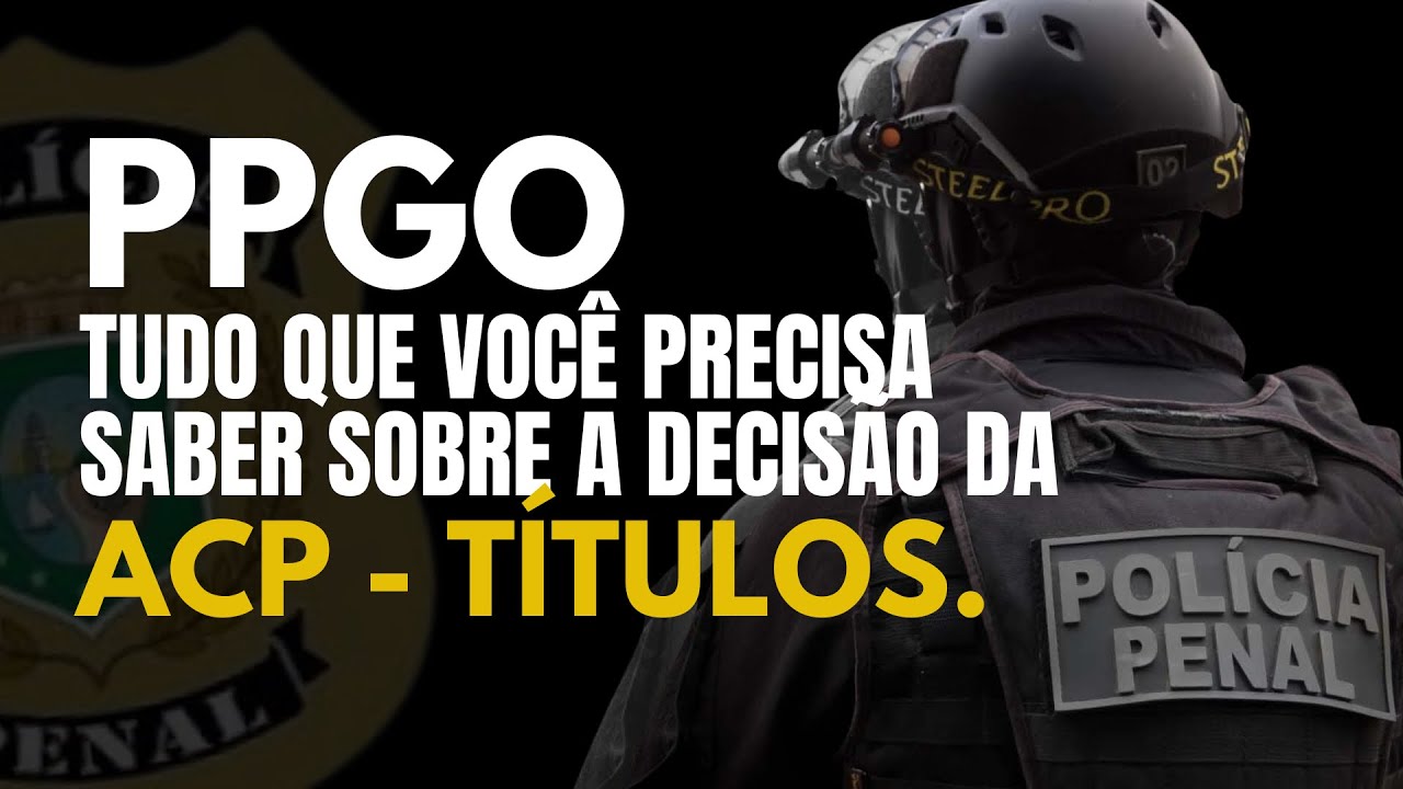 CONCURSO PPGO - O que a decisão judicial sobre os títulos muda para os candidatos? Saiba o que fazer