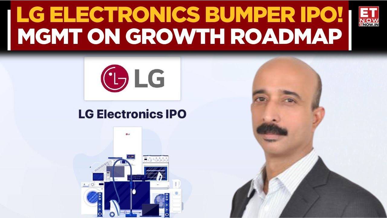 LG Electronics Mega IPO! Expanding Market Share, New Product Range, Festive Demand & Growth Strategy