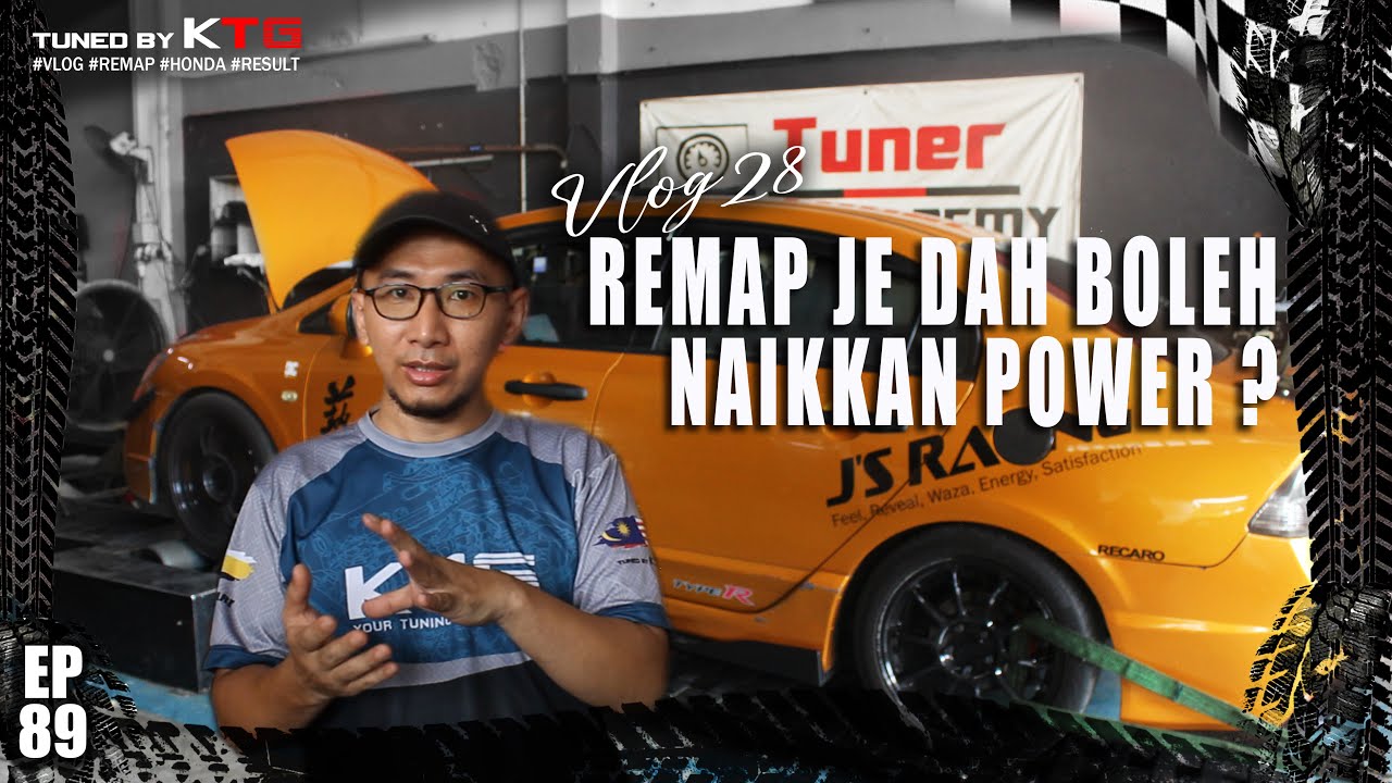 Vlog 28: Remap je dah boleh naikkan power?