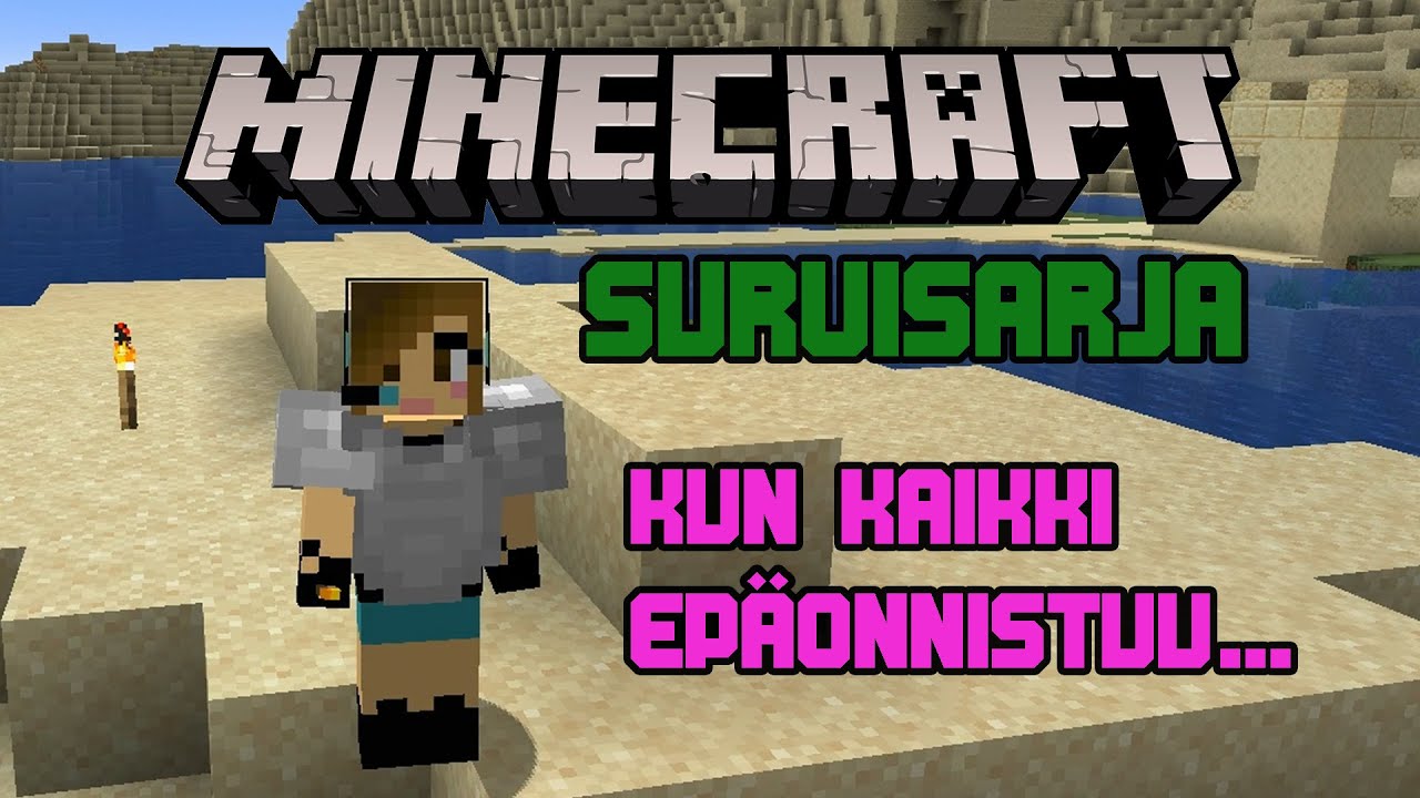 Minecraft Survisarja - Kaikki epäonnistui...