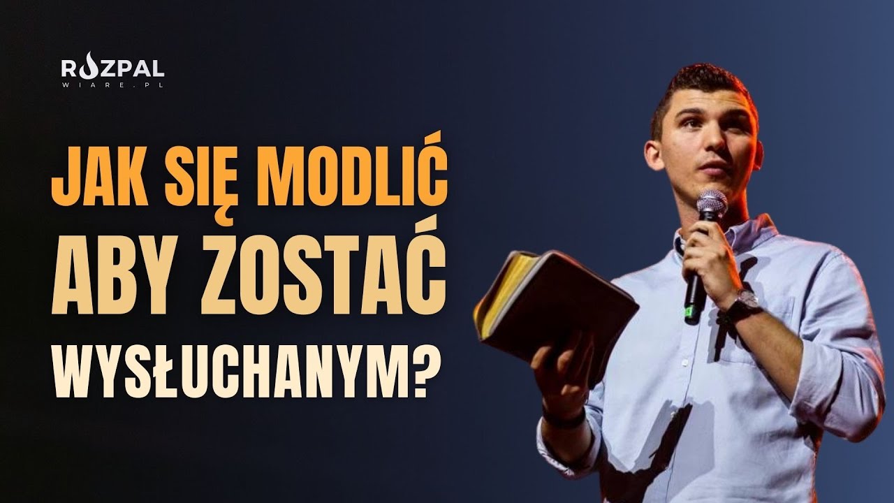 Jak się modlić, aby zostać wysłuchanym? | Marcin Zieliński | Warszawa 19.06.2024 r.