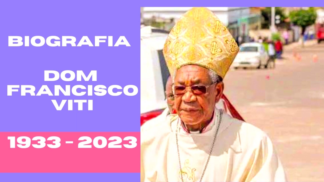 Biografia de Dom Francisco Viti | Arcebispo emérito do Huambo | 1933 - 2023