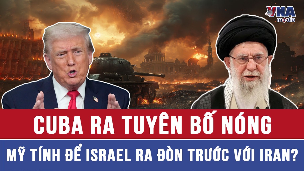 Tin nóng quốc tế 27/2. Cuba quyết bảo vệ chủ quyền quốc gia; Mỹ để Israel ra đòn trước với Iran?