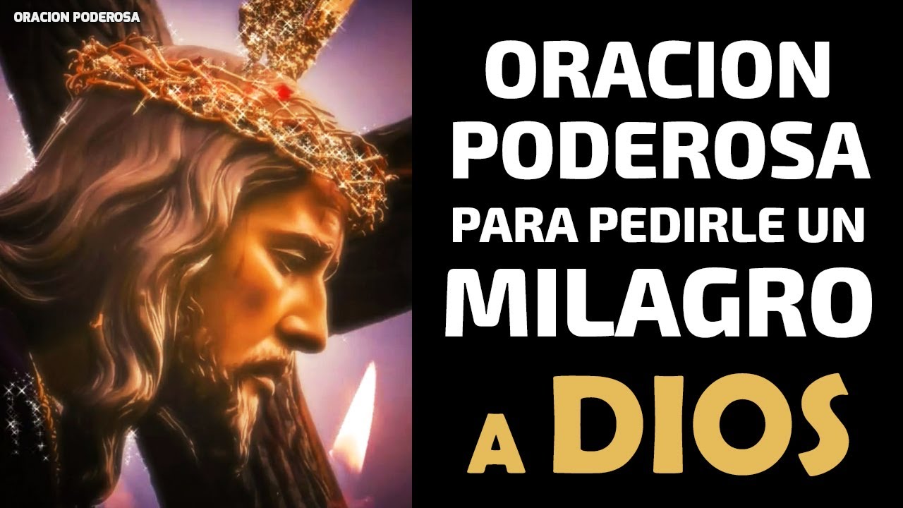 Oración Poderosa para pedirle un Milagro a Dios