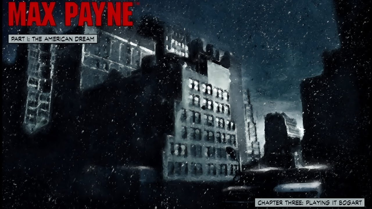 Max Payne - Part 1 - Chapter 3: Playing it Bogart
