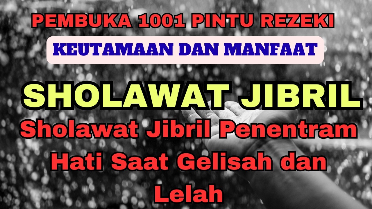 Sholawat Jibril Penentram Hati Saat Gelisah dan Lelah