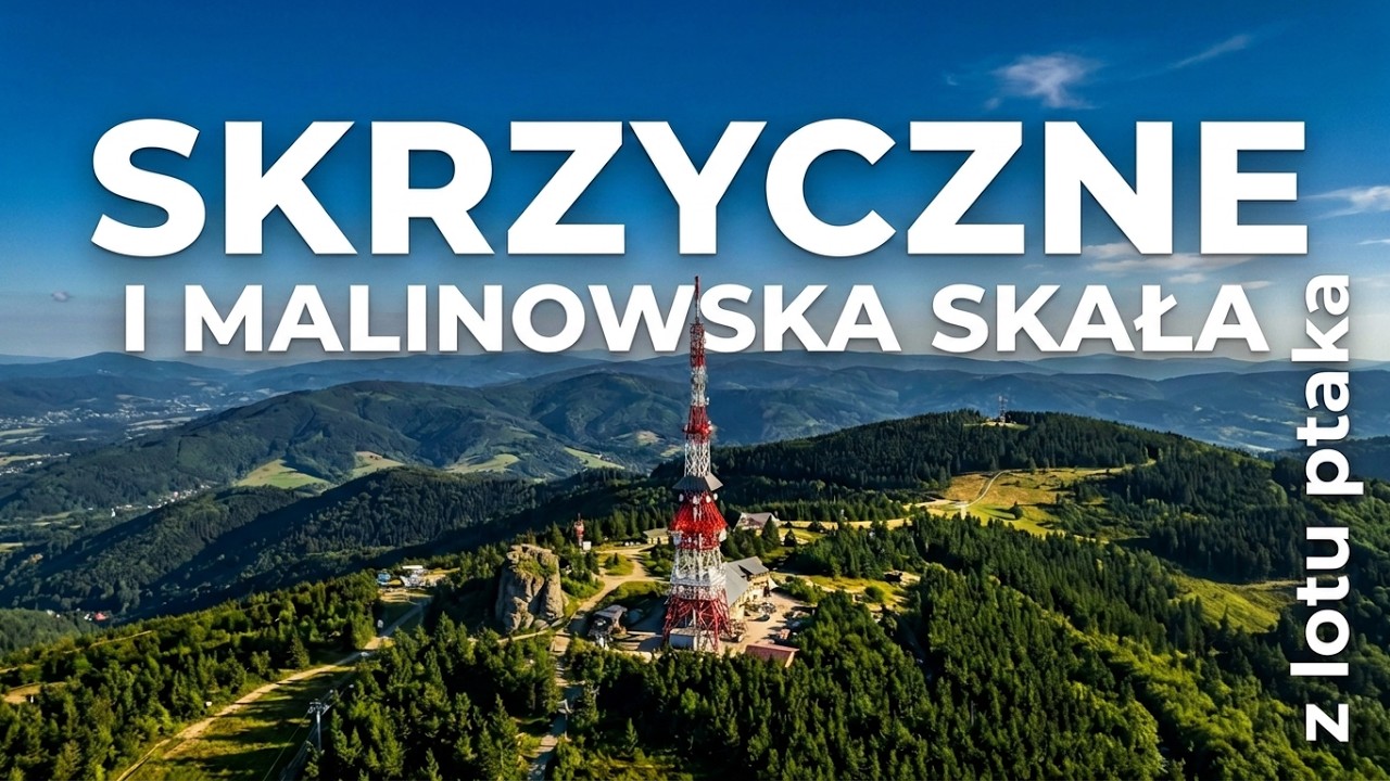 SKRZYCZNE i MALINOWSKA SKAŁA (Beskid Śląski) z lotu ptaka...