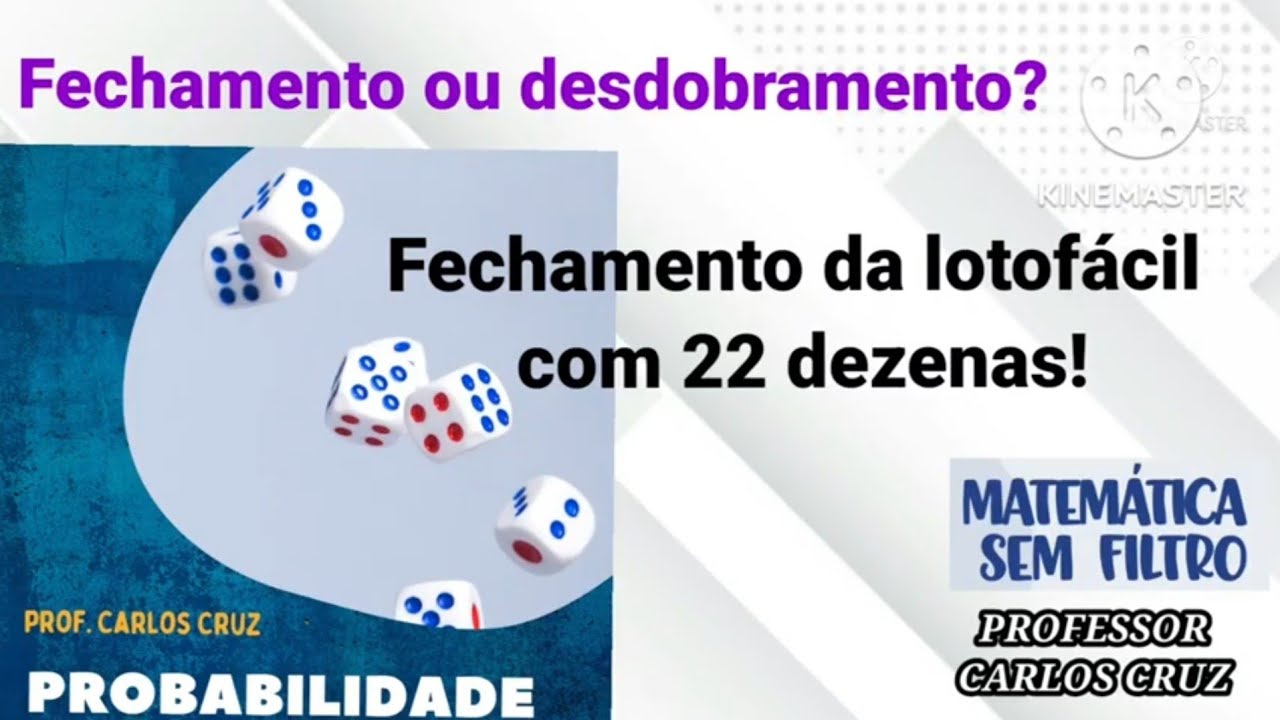 Como fazer fechamento da Lotofácil com 22 dezenas?