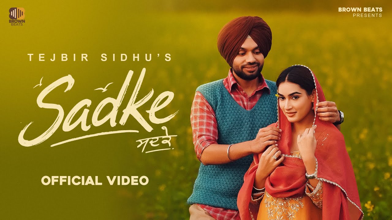Sadke (Official Video) Tejbir Sidhu | New/Latest Punjabi Song 2026  ​