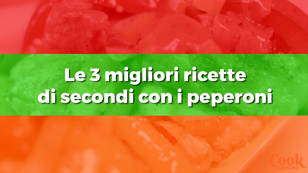 Le 3 migliori ricette di secondi con i Peperoni