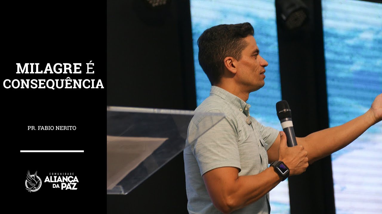 Milagre &eacute; consequ&ecirc;ncia - Pr. Fabio Nerito | Ter&ccedil;a - Feira 16/Abril/2019