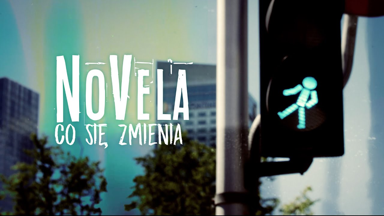 NoVela - Co się zmienia [Official Video]