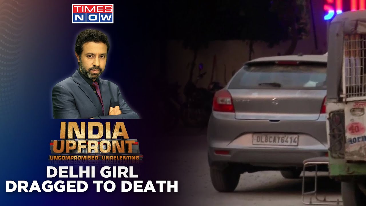 Delhi Girl Dragged And Killed, Shocking Details On CCTV | Police Missing In Action? | India Upfront
