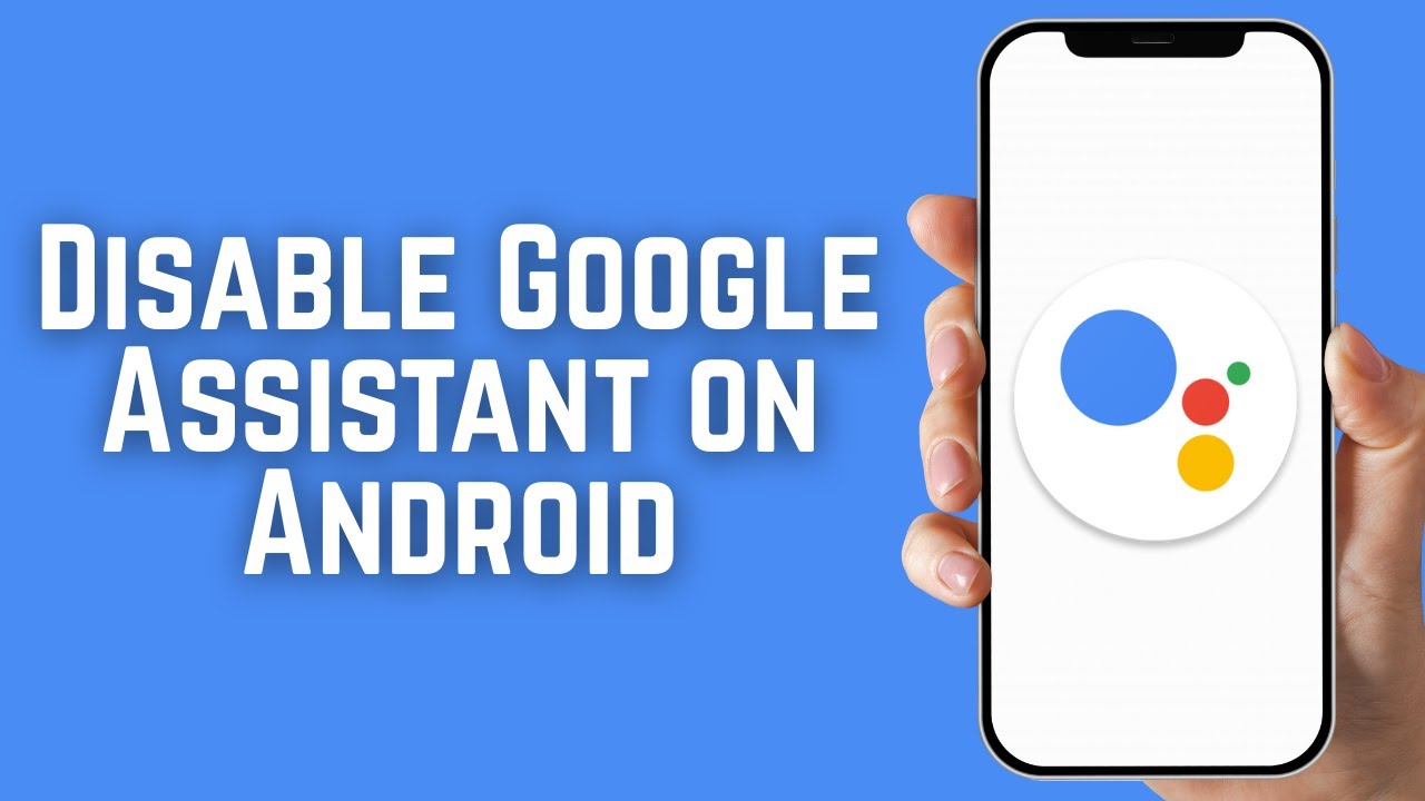 How to Disable Google Assistant on Android 2026