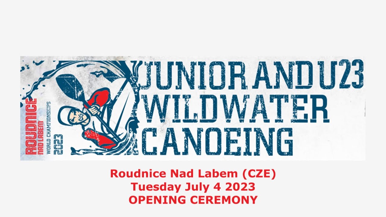 Roudnice Nad Labem Wildwater Junior World Championships Opening Ceremony, July 4 2023.