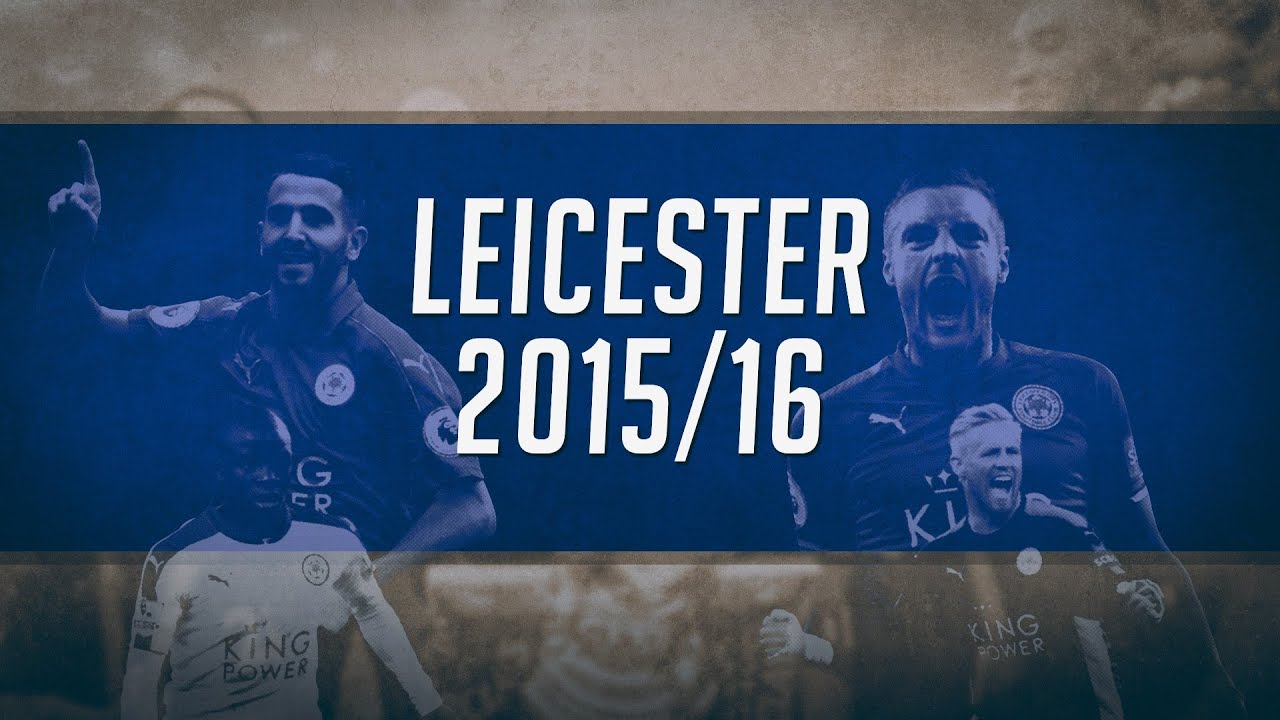 ESQUADRÕES IMORTAIS | LEICESTER 2015/16