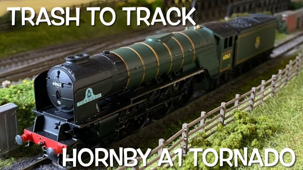 Trash To Track Episode 18. Hornby A1 Tornado loco.