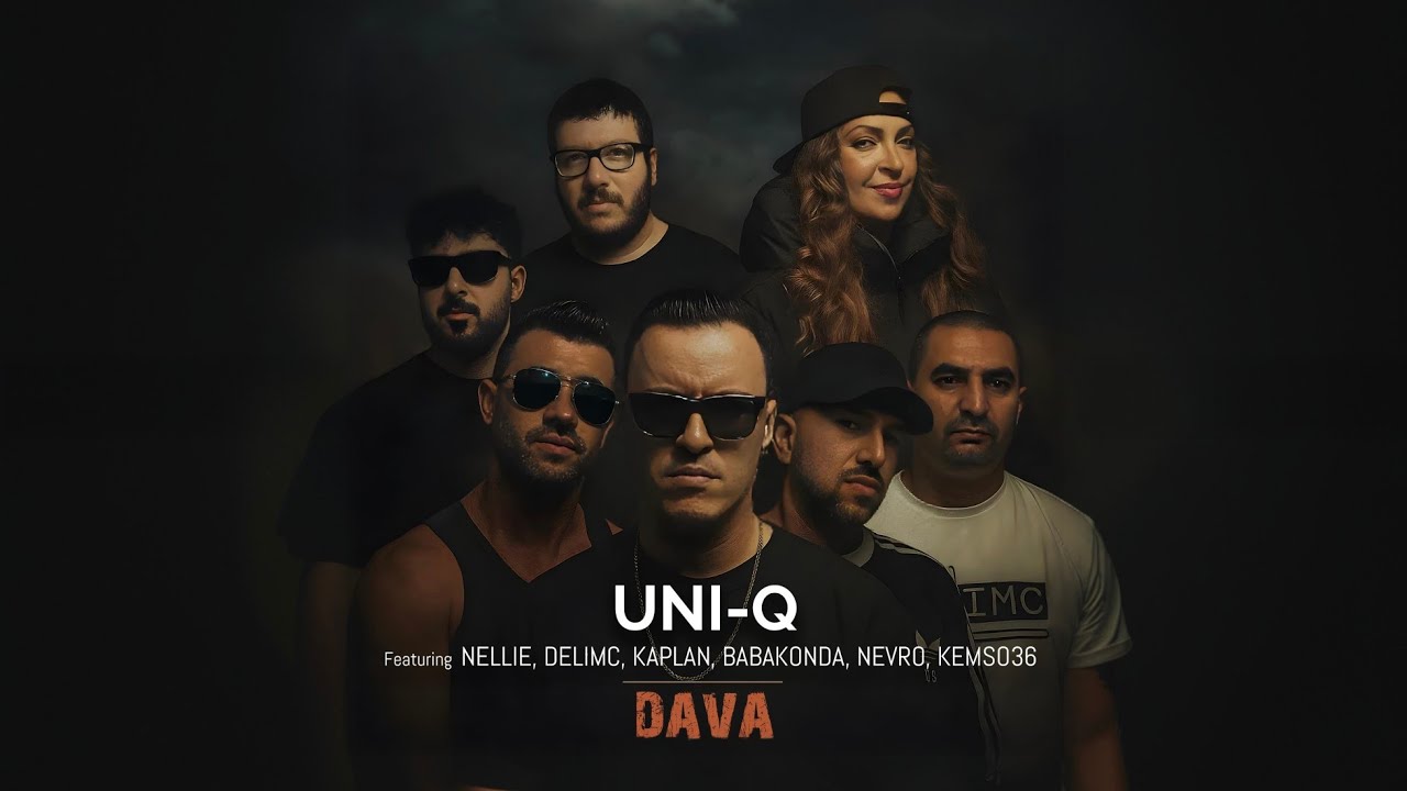 Uni-Q feat Nellie, DeliMC, Kaplan, Nevro, Babakonda, Kemso36 - Dava