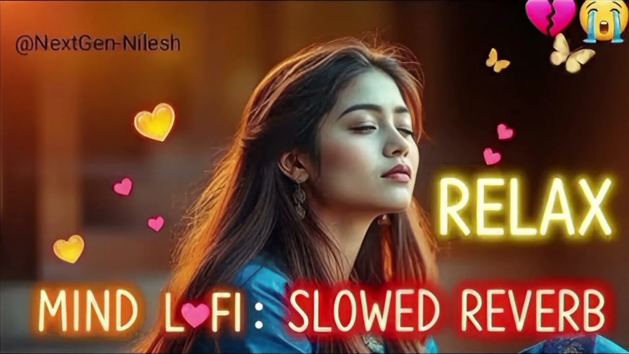 Hindi Lofi Song 2026 | Broken heart ❤️ | Sad Lofi Song 🤩