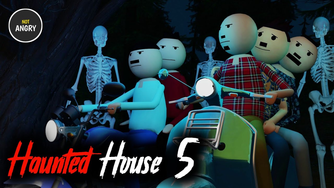Haunted House 5  - NOT ANGRY | Horror Comedy 