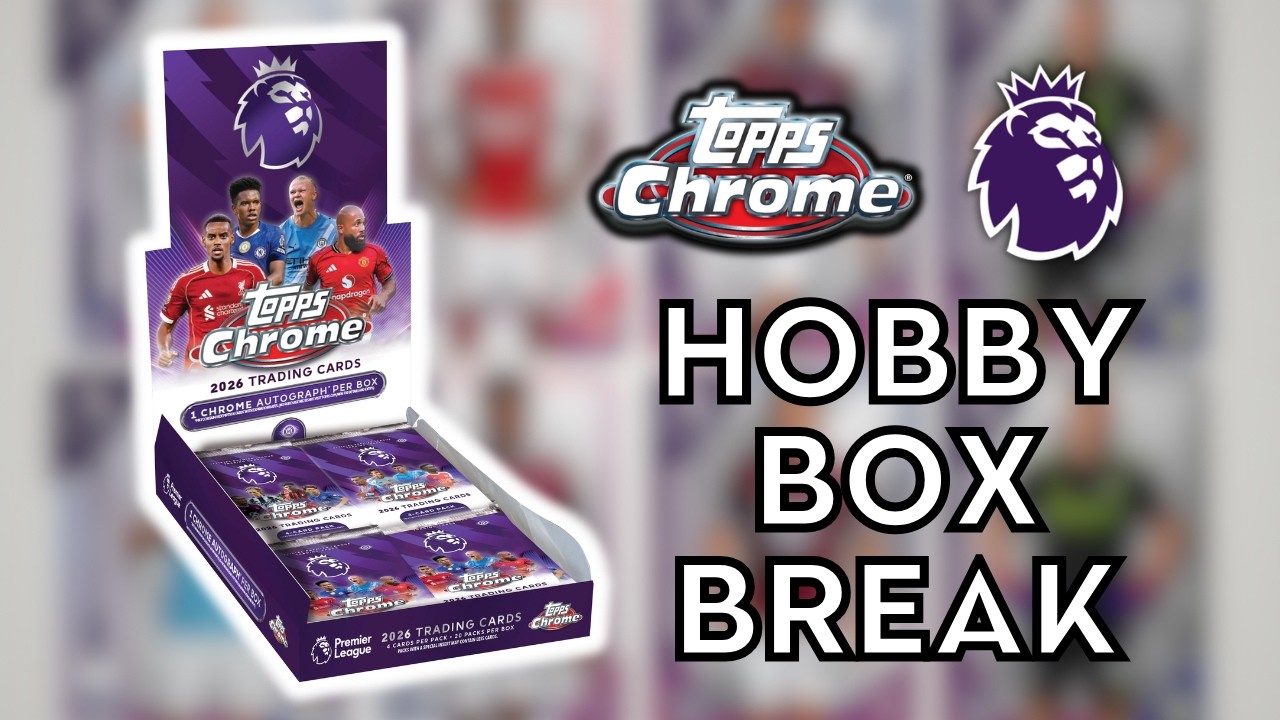 CASE HIT COLD & RAINY NIGHT IN CHROME! | TOPPS CHROME PREMIER LEAGUE 2026 - FULL HOBBY BOX BREAK
