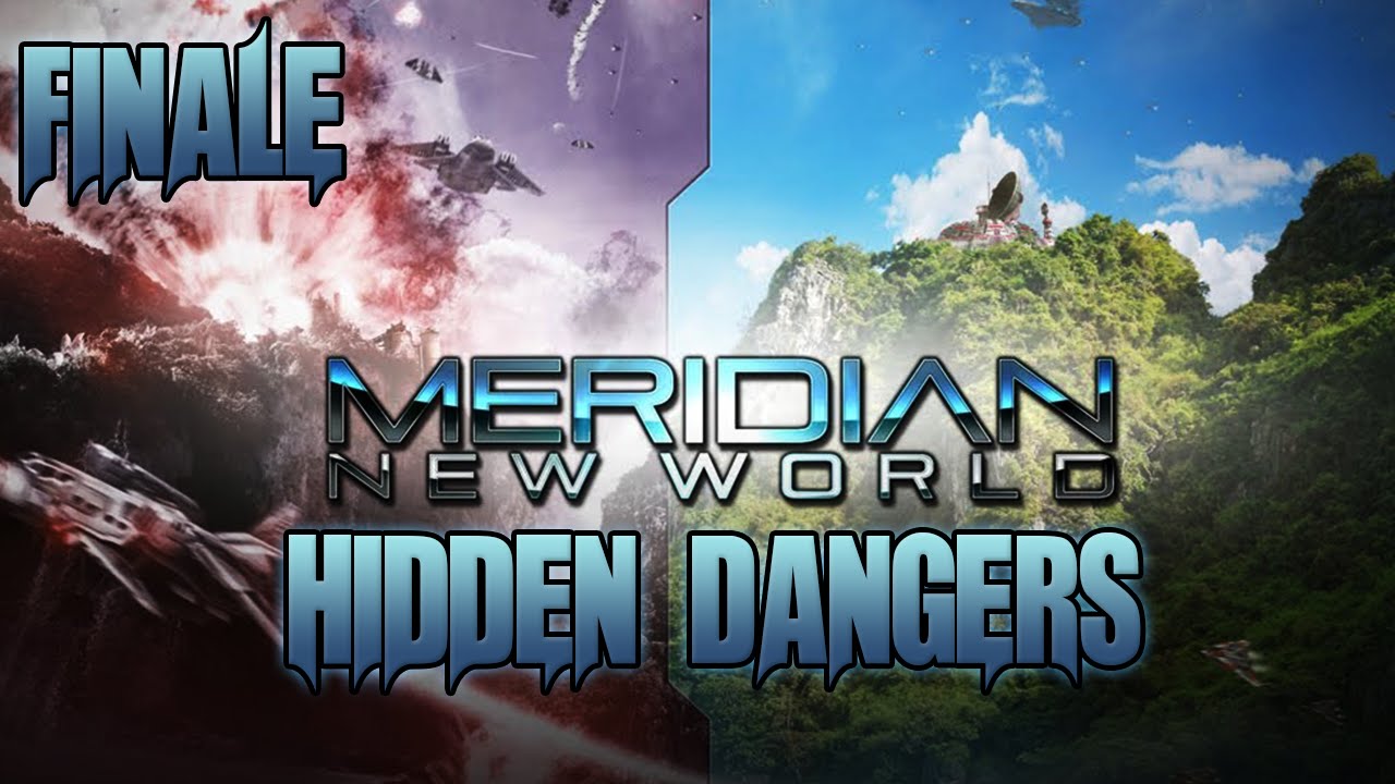 Meridian New World #13 Last Stand, The Final Mission, The Most Difficult