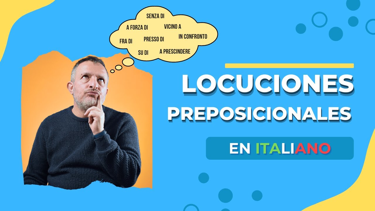 ⚠ Locuciones Preposicionales en Italiano | Locuzioni Preposizionali