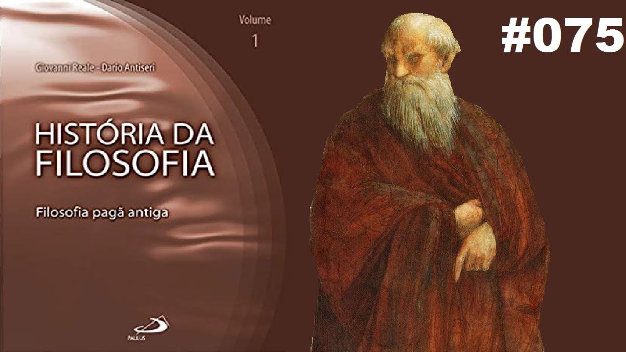 Plotino e o Neoplatonismo - História da Filosofia (Reale e Antiseri) #075