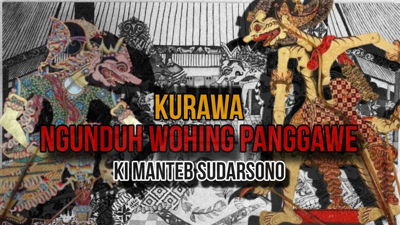 KURAWA NGUNDUH WOHING PANGGAWE ||| WAYANG KULIT ||| KI MANTEB SOEDARSONO