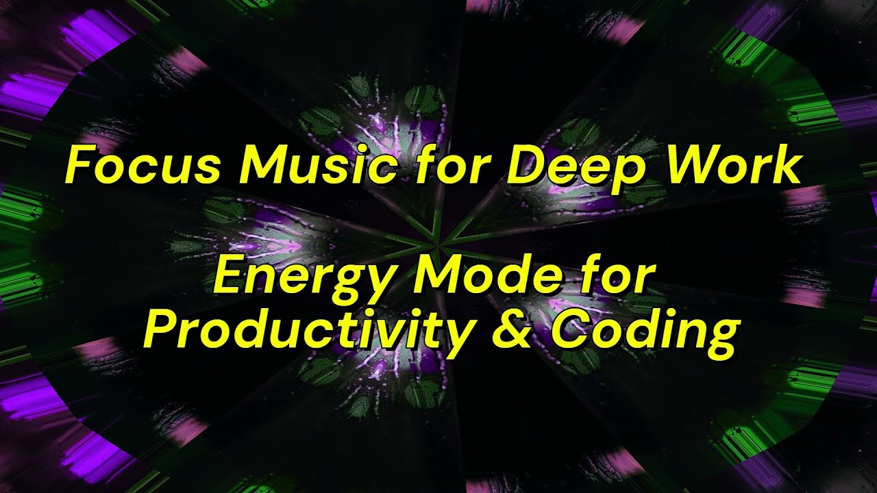 Focus Music for Deep Work | Energy Mode for Productivity & Coding