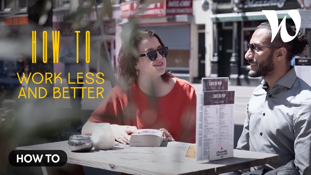 Comment travailler moins... et mieux ? Reportage | HOW TO