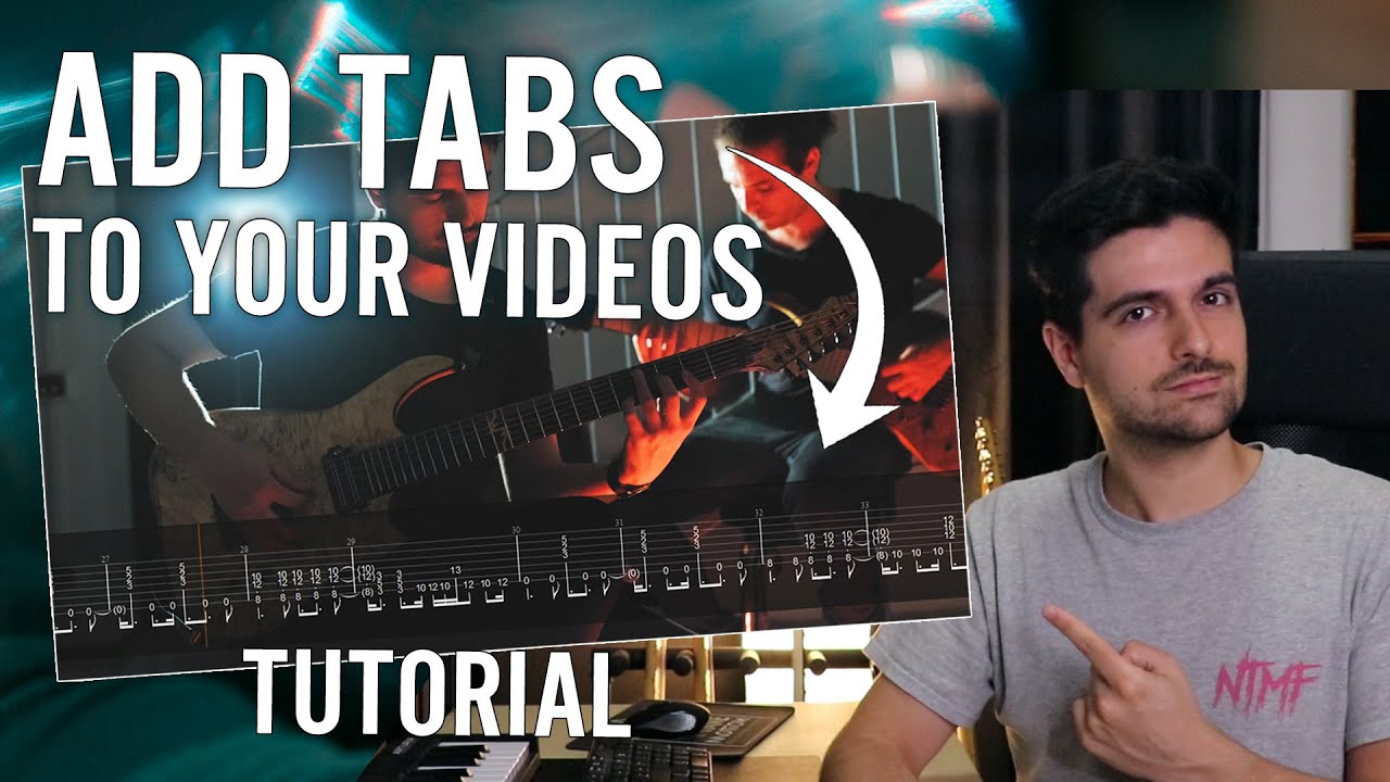 How To Add Tabs To Your Guitar Playthrough Video - Tutorial