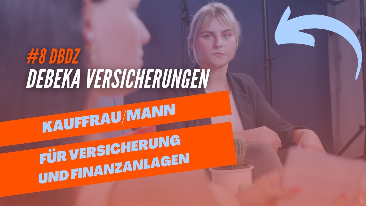 Kaufmann/-frau für Versicherung und Finanzanlagen - Debeka