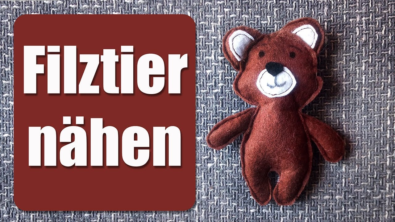 Filztier nähen I Teddybär nähen I Nähanleitung I deutsch I Sanni macht das