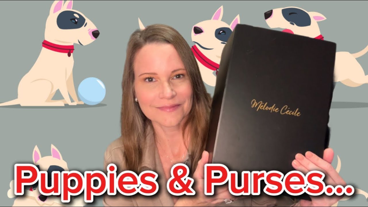 Puppies & Purses - A Double Unboxing/Reveal!!!
