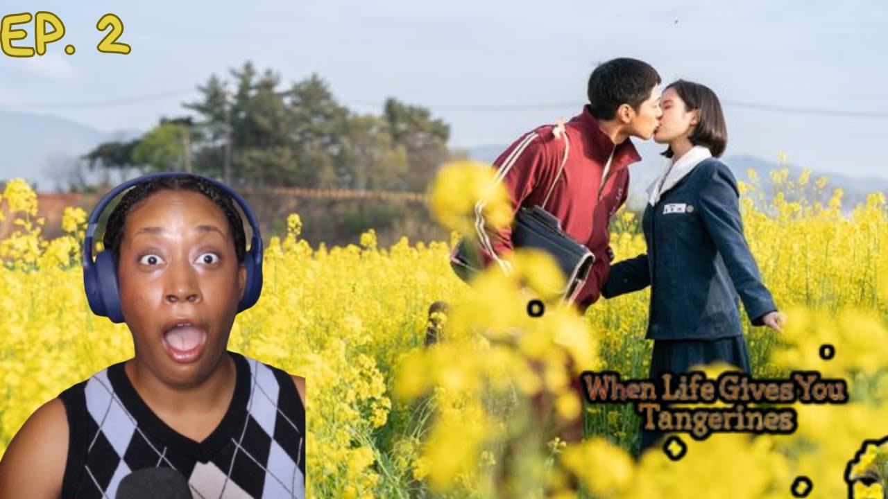 THEY KISSED!!! When Life Gives You Tangerines- Episode 2- REACTION!!!