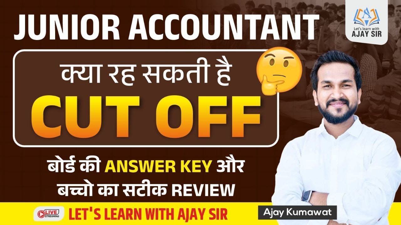 Junior Accountant Final Cut Off | Junior Accountant Final Answer Key | Ajay Sir