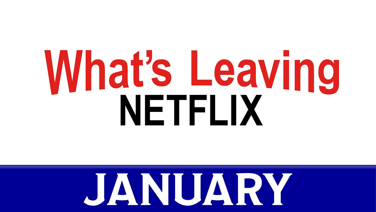 What's Leaving Netflix: January 2026
