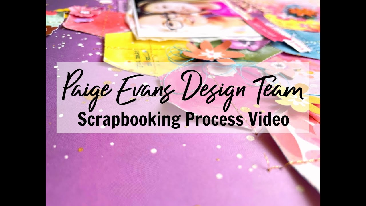 Scrapbooking Process #715 Paige Evans DT / You are the Best