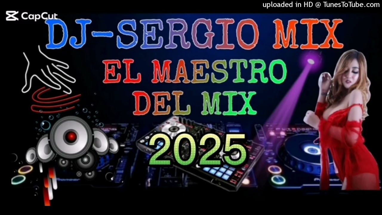 Mix Musica Bailables para fin de años 2025 Dj-Sergio Mix