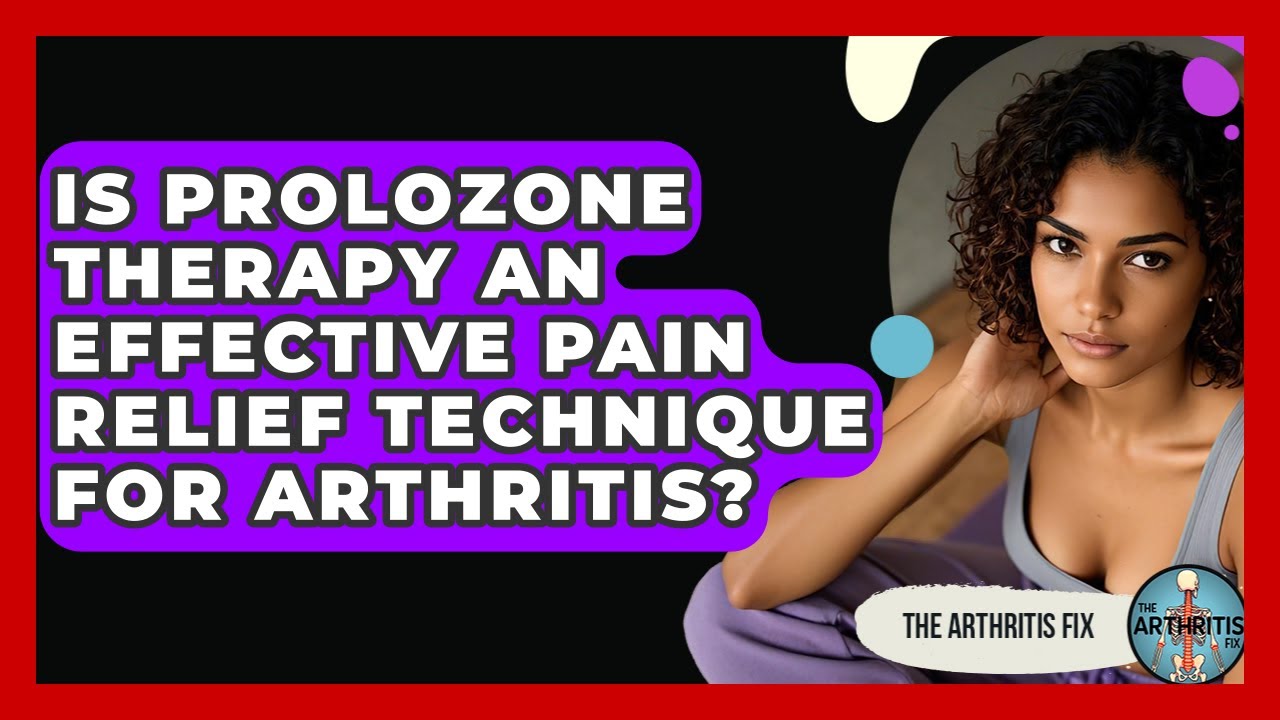 Is Prolozone Therapy an Effective Pain Relief Technique for Arthritis? - The Arthritis Fix