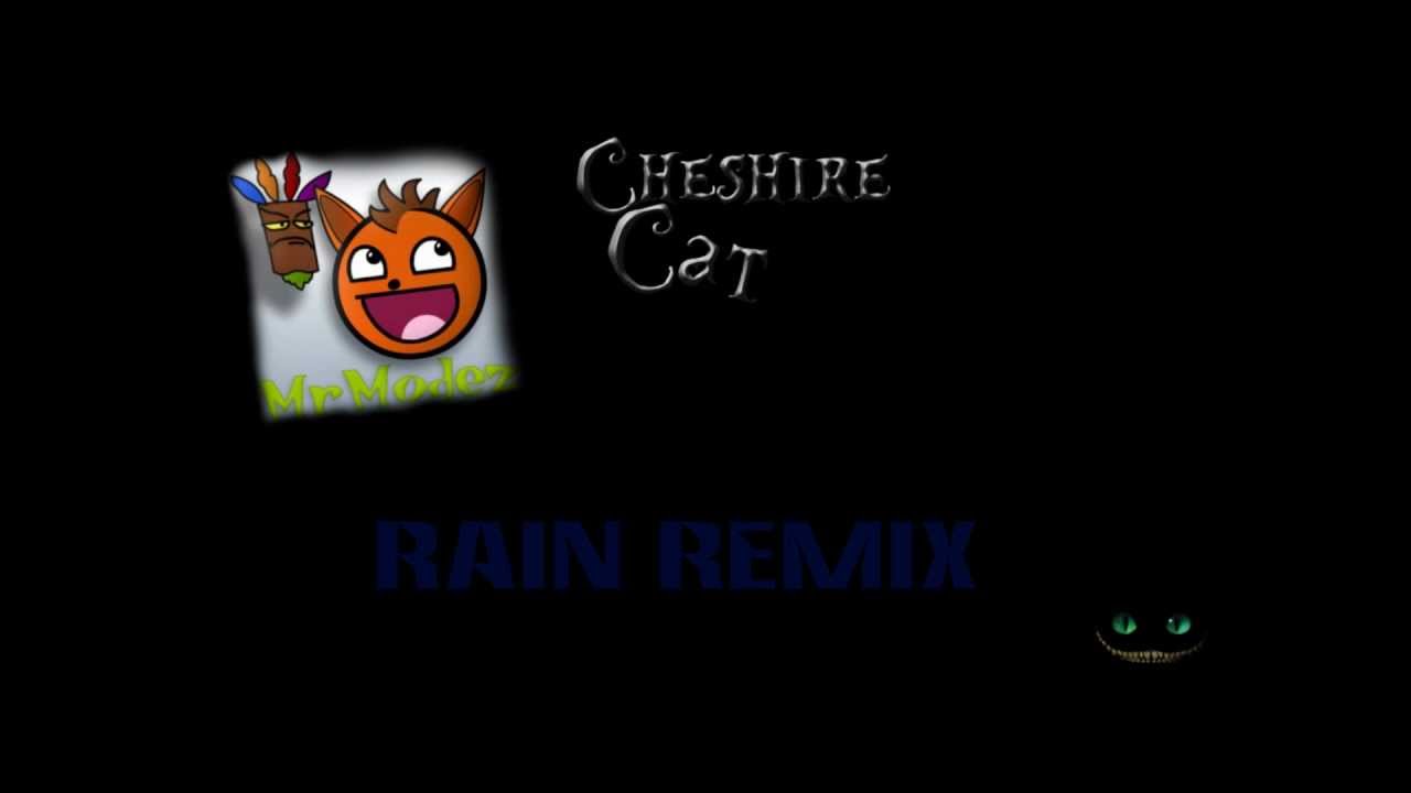 MrModez - Rain Theme (Cheshire Cat Remix)