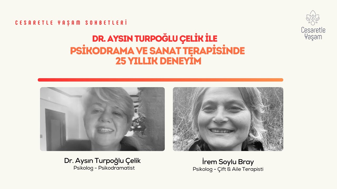 Dr. Aysın Turpoğlu Çelik İle Psikodrama ve Sanat Terapisinde 25 Yıllık Deneyim