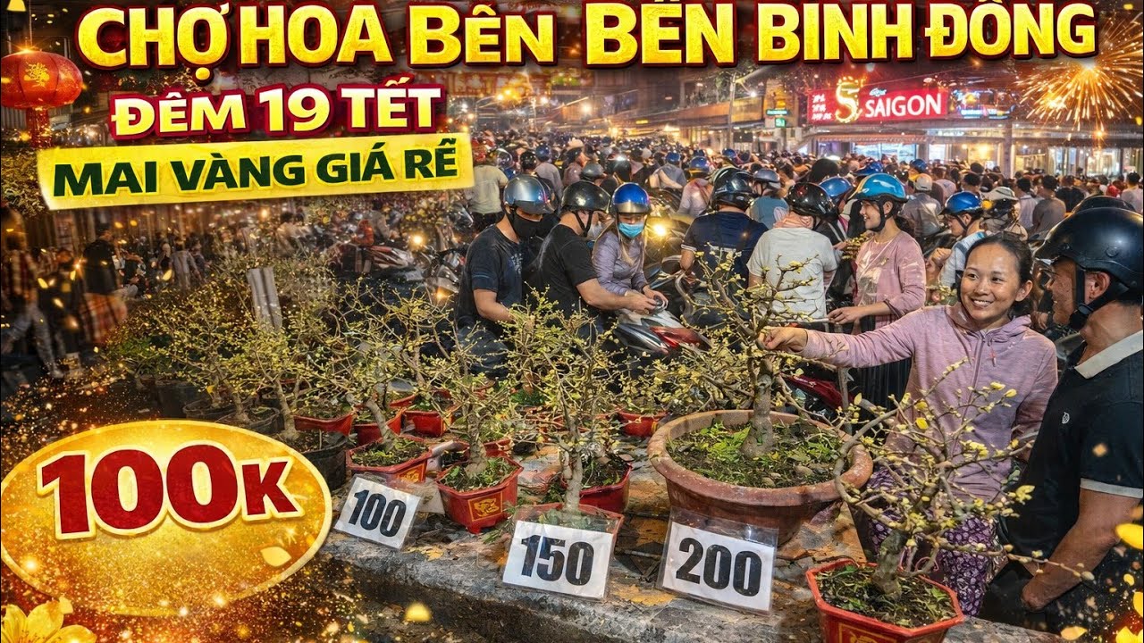Đông Vui Náo Nhiệt Chợ Hoa Tết Bến Bình Đông Tối 19 Tết Nhà Nhà Đi Mua Mai Giá Rẻ Đông Như Hội